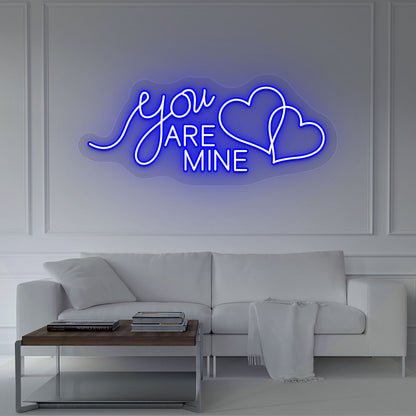 You Are Mine Neon Sign