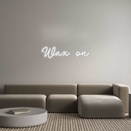 CN LED NEON: Wax on