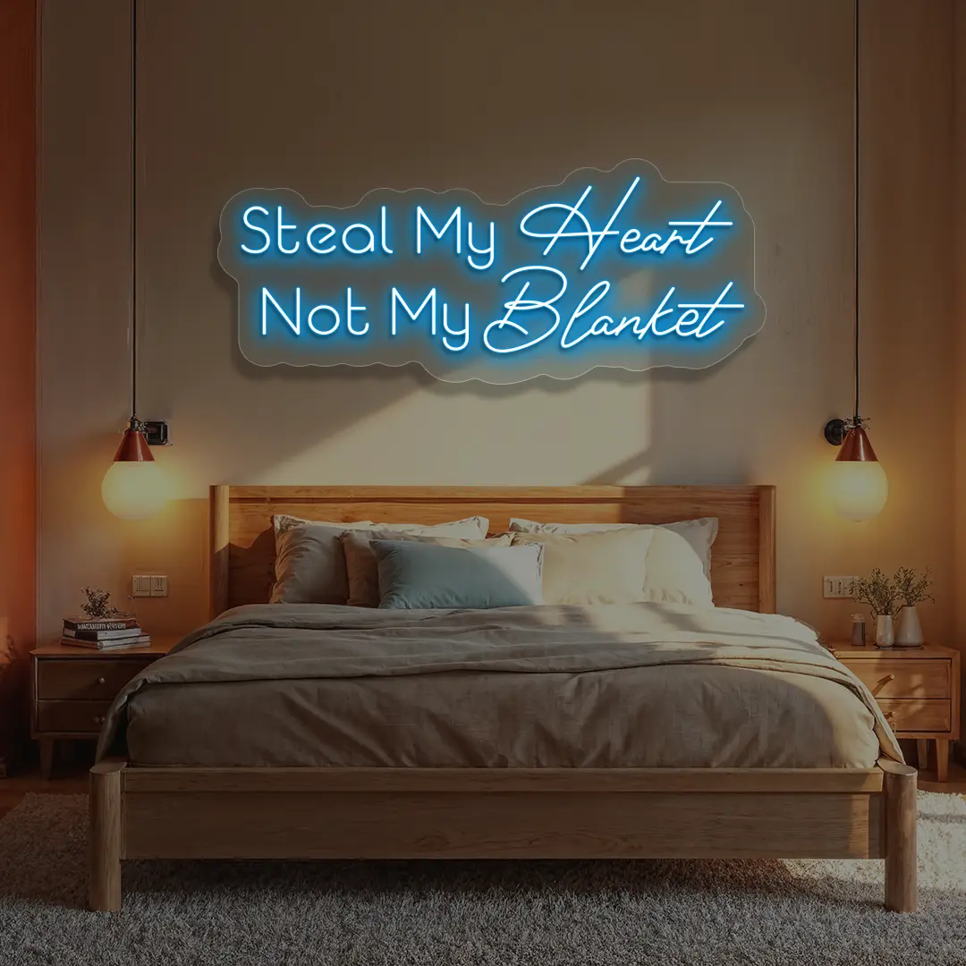 Steal My Heart Not My Blanket Neon Sign in Iceblue color