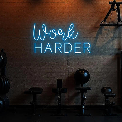 Work Harder Neon Sign