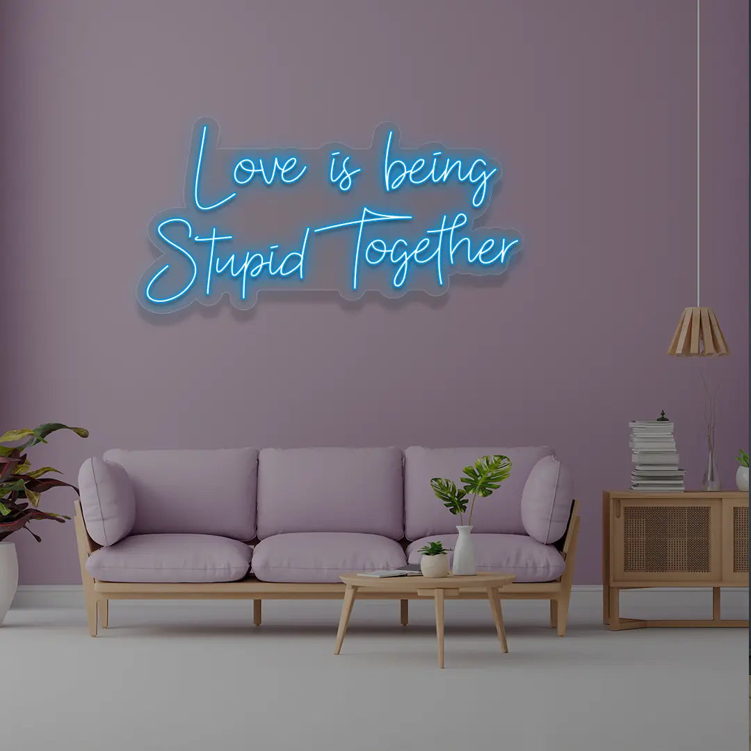 Love Is Being Stupid Together Neon Sign in Iceblue Color