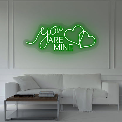 You Are Mine Neon Sign