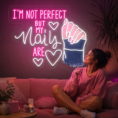 I Am Not Perfect But My Nails Are Neon Artwork in Pink color