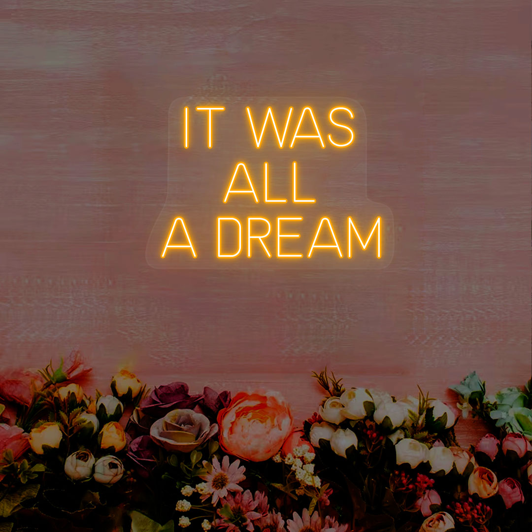 It Was All A Dream Neon Sign | CNUS000265