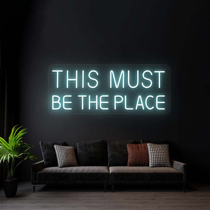 This Must Be The Place Sign | Iceblue