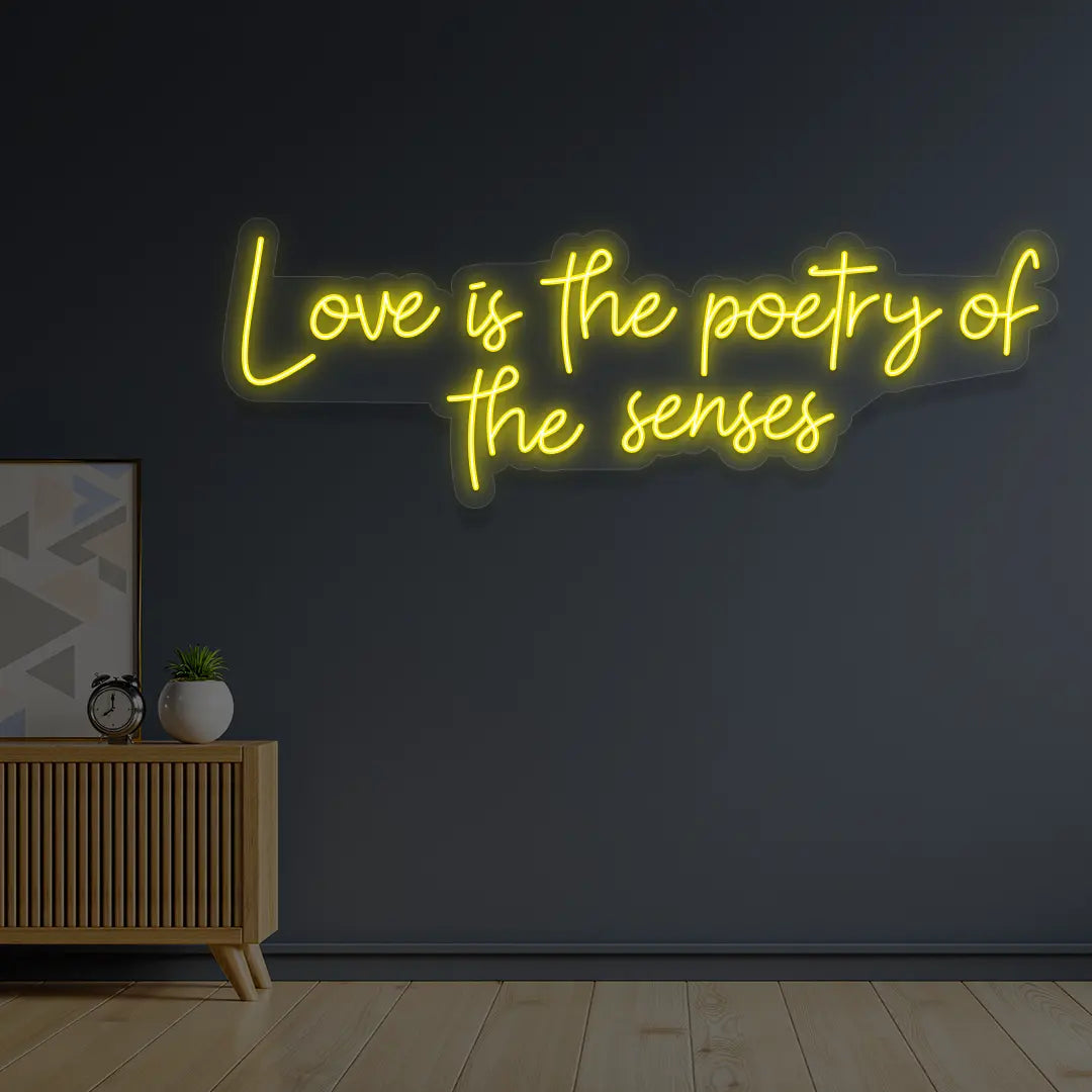 Love Is The Poetry Of The Senses Neon Sign in Yellow color
