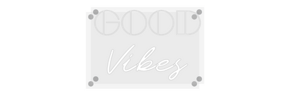 CN LED NEON: GOOD
Vibes