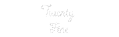 CN LED NEON: Twenty 
Fine