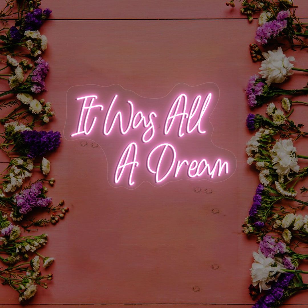 Super Bright Pink “It Was All A Dream” LED top Light Sign Wall Decoration