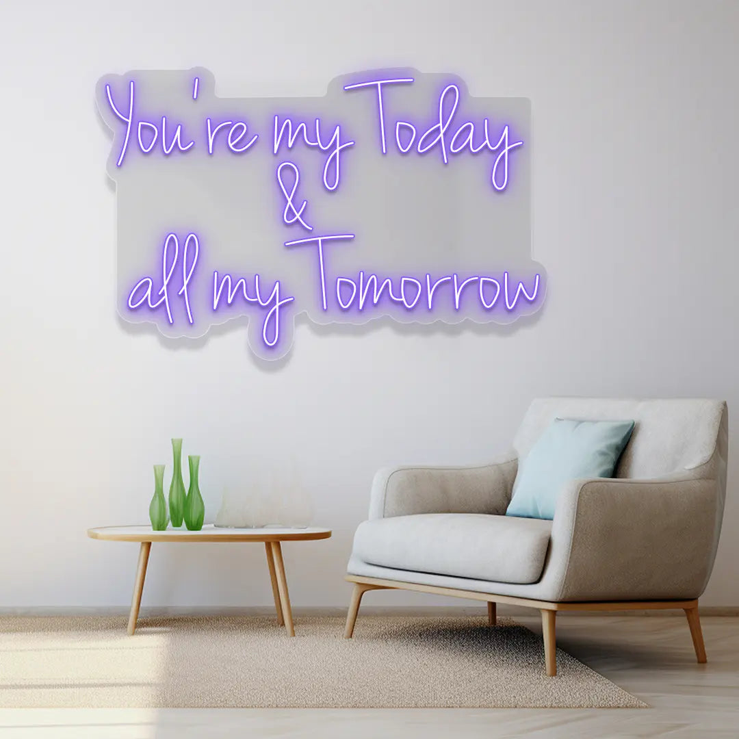 You're My Today & All My Tomorrow Neon Sign in purple color