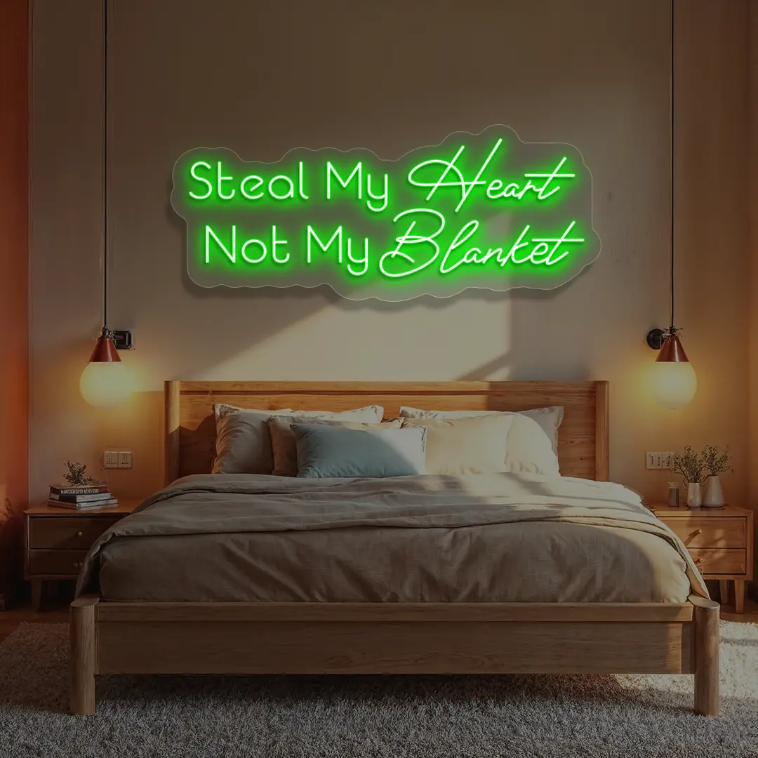 Steal My Heart Not My Blanket Neon Sign in Green Color
