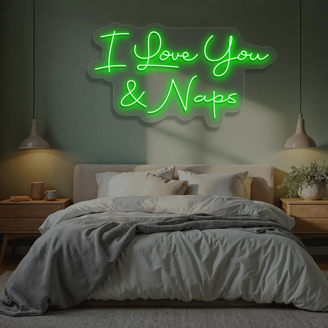I Love You & Naps Neon Sign in Green color