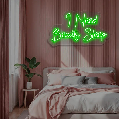 I Need Beauty Sleep Neon Sign in Green color