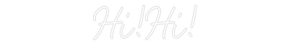 CN LED NEON: Hi!Hi!