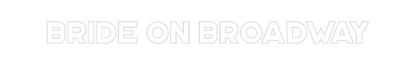 CN LED NEON: BRIDE ON BROA...