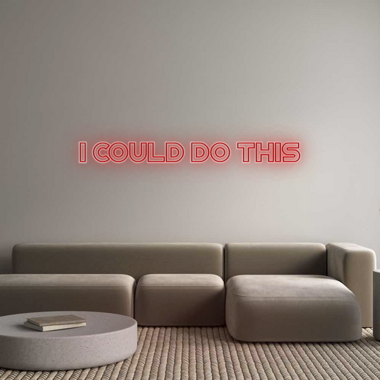 CN LED NEON: I COULD DO THIS