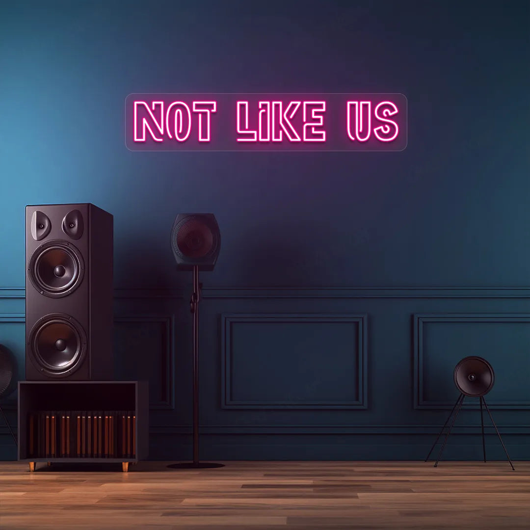 Not Like Us Neon Sign | Pink