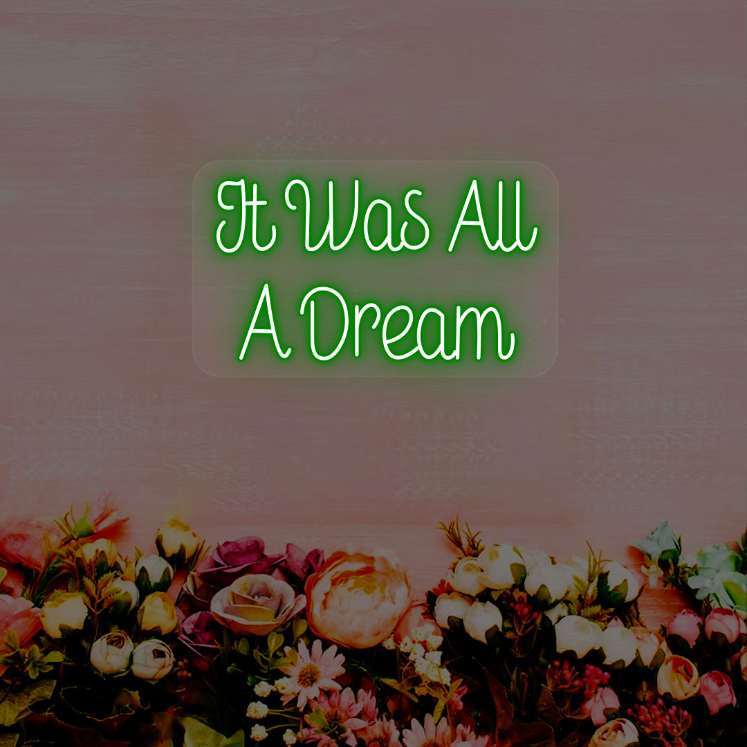 It Was All A Dream Neon Sign | CNUS000267
