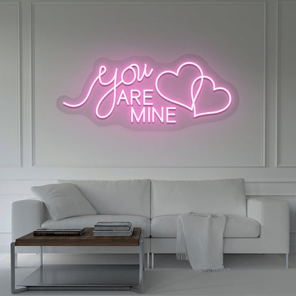 You Are Mine Neon Sign