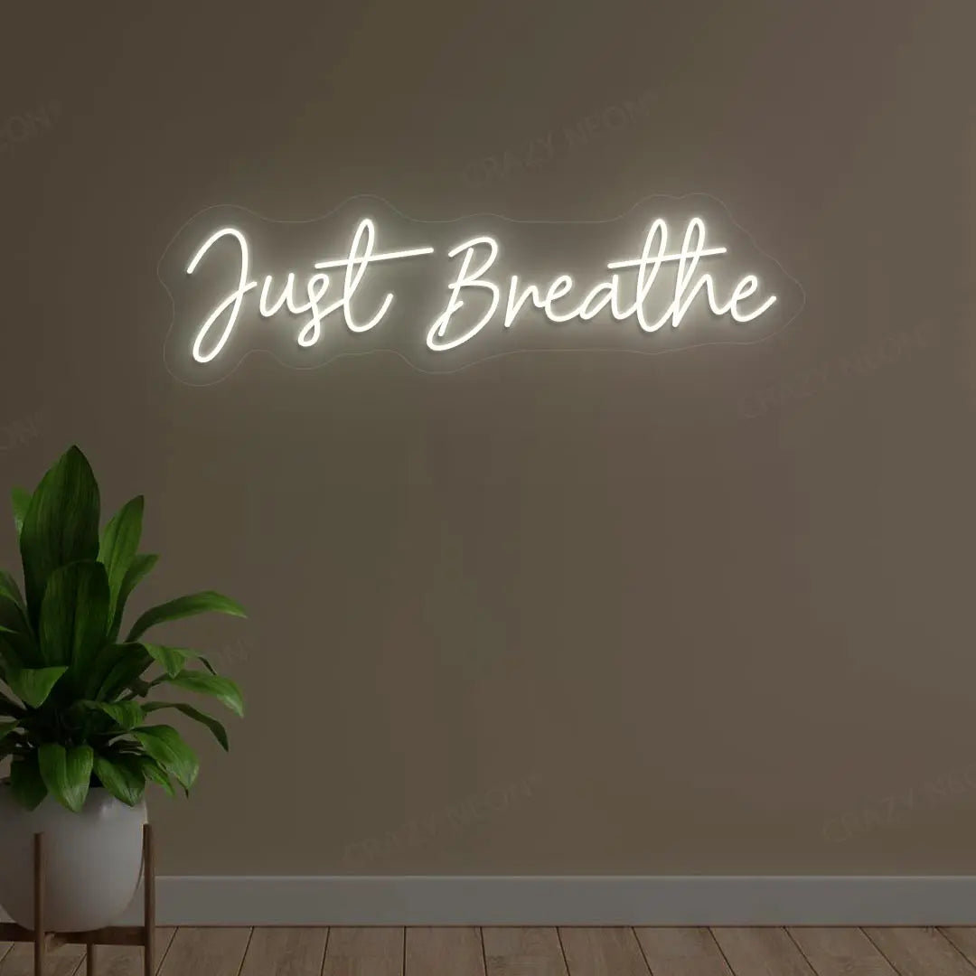 Just Breath Neon Sign | White