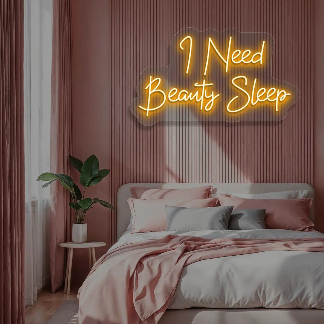 I Need Beauty Sleep Neon Sign in orange color