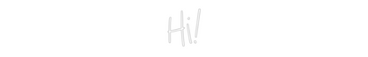 CN Name Neon: Hi!