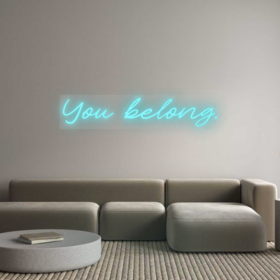 CN LED NEON: You belong.