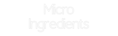 CN LED NEON: Micro
Ingred...