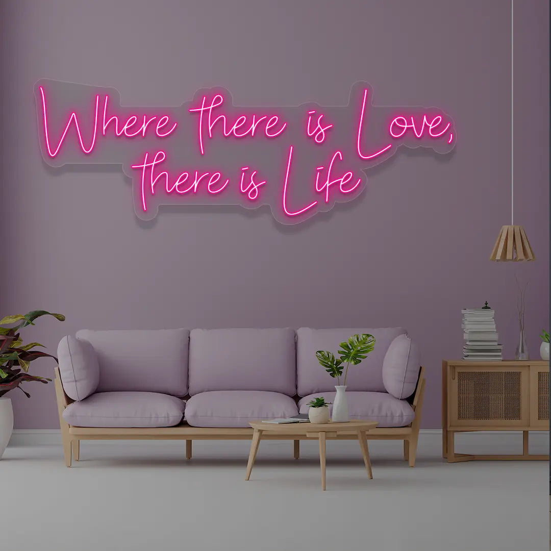 Where There Is Love There Is Life Neon Sign in Pink color