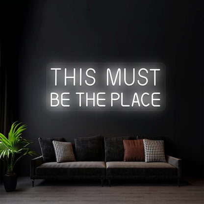 This Must Be The Place Sign | White