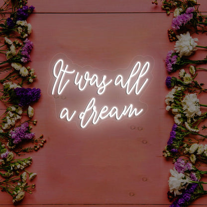 It Was All A Dream Neon Sign | CNUS000221