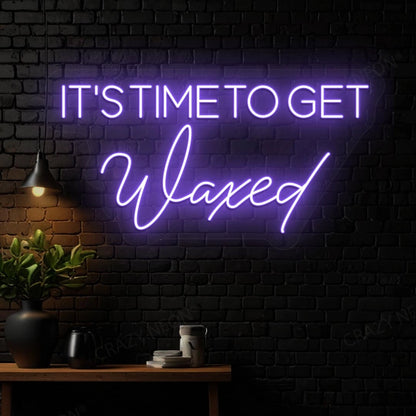 it‘s time to get waxed Neon sign | Purple 