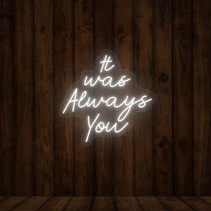 It Was Always You Sign | CNUS000026