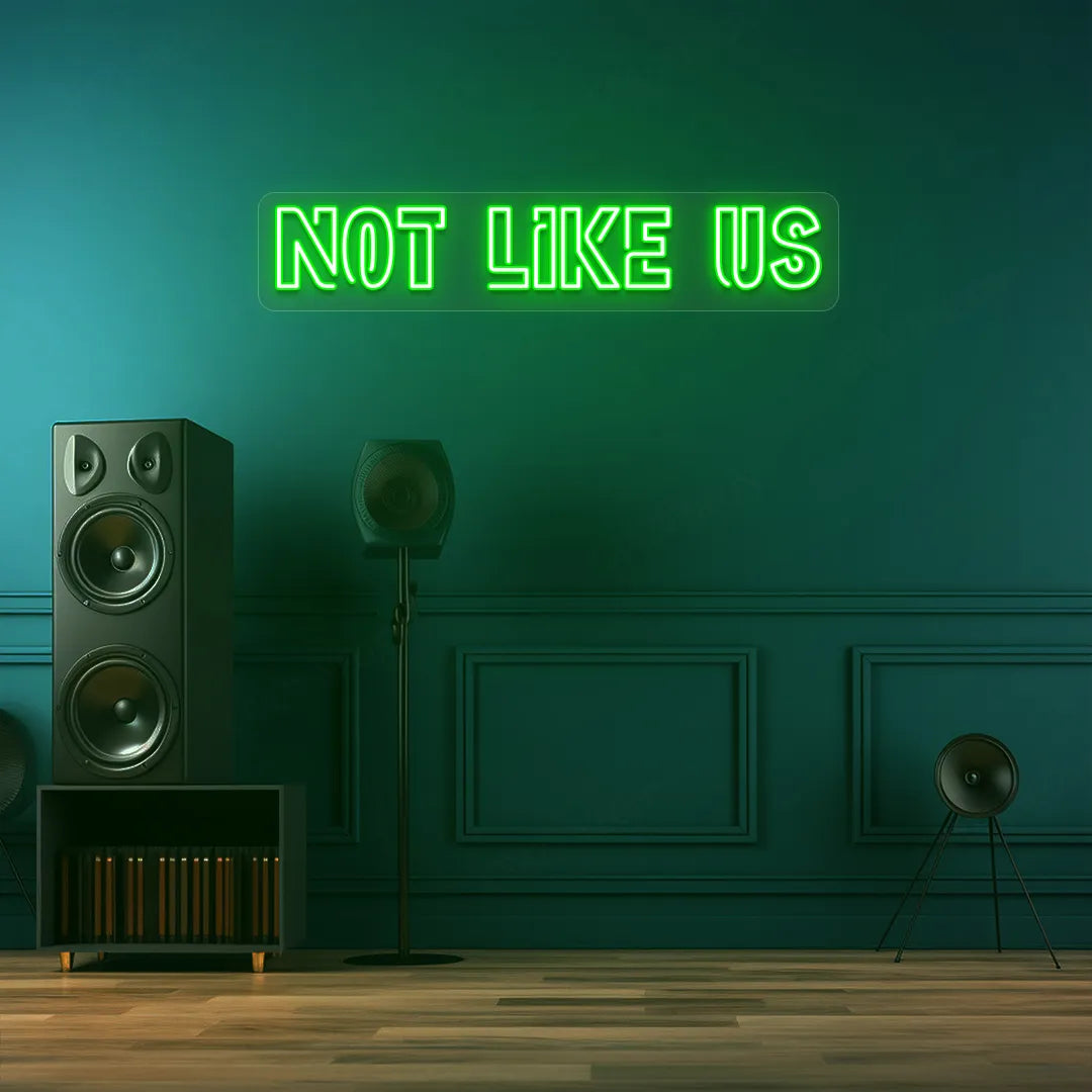 Not Like Us Neon Sign | Green