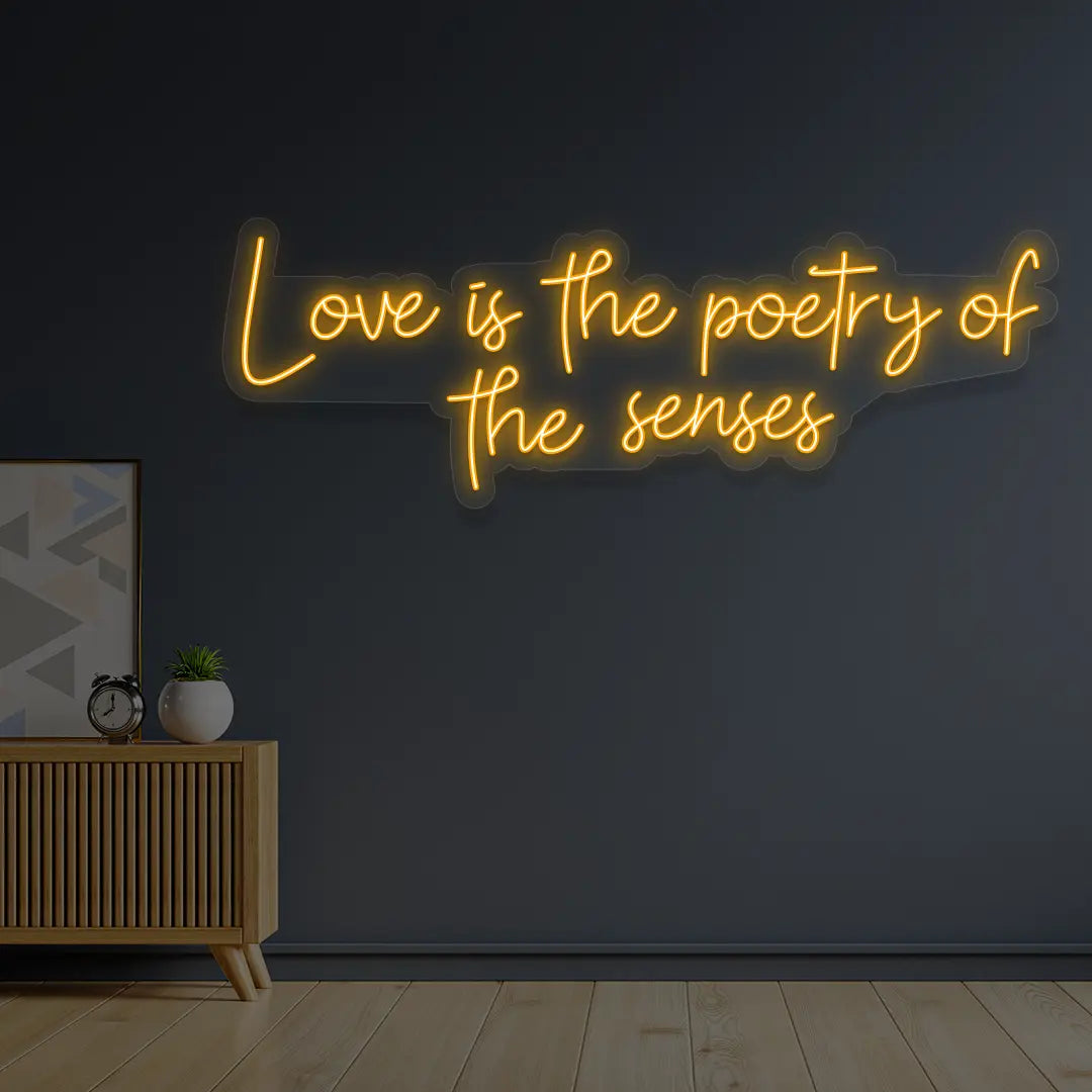 Love Is The Poetry Of The Senses Neon Sign in orange color