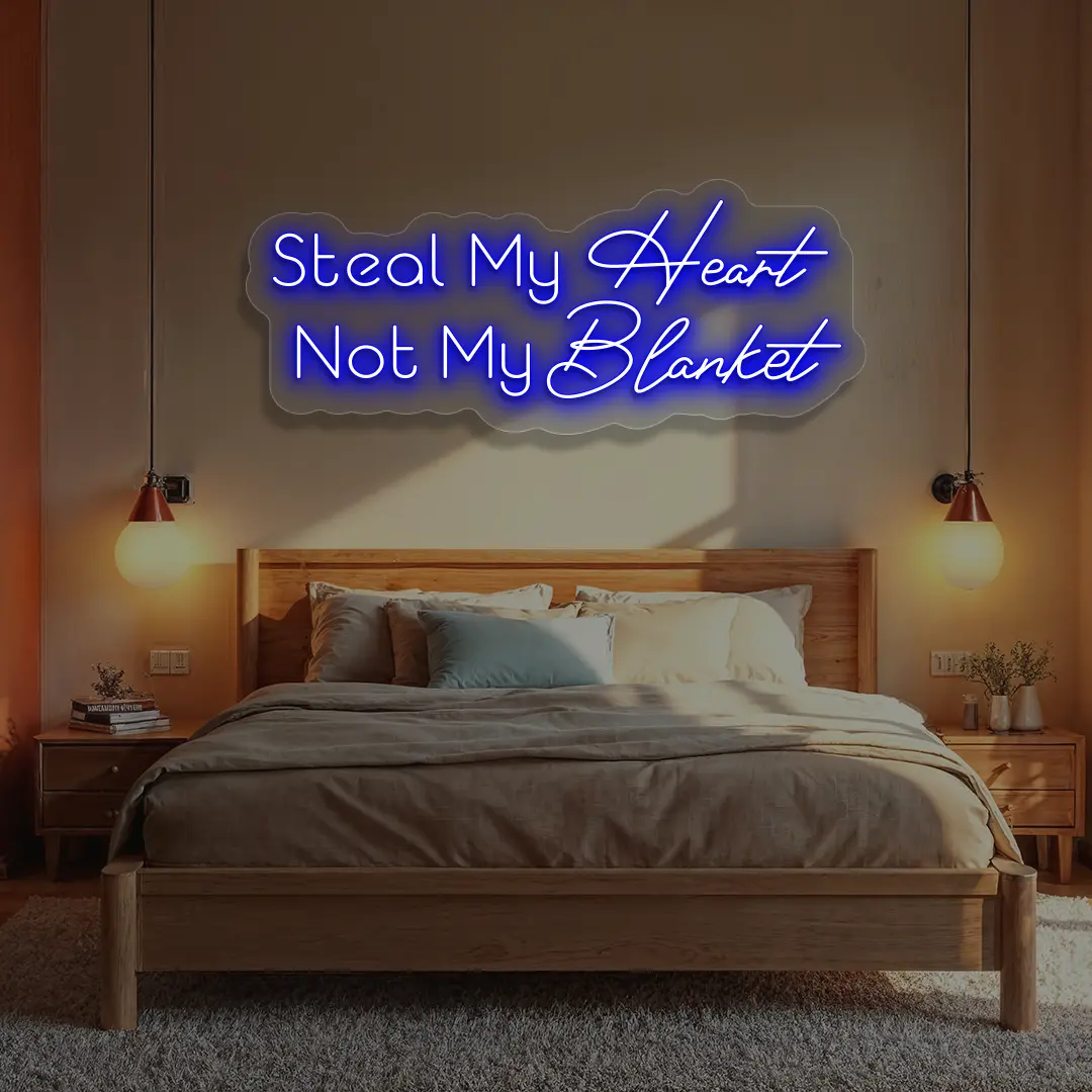 Steal My Heart Not My Blanket Neon Sign in blue Color