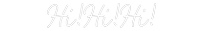 CN LED NEON: Hi!Hi!Hi!