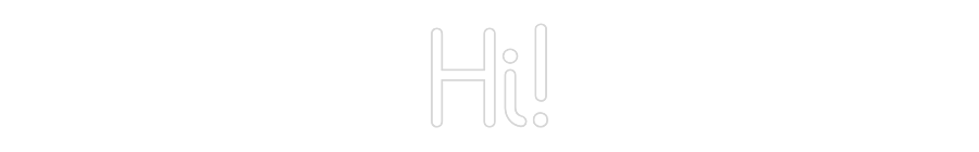 CN Outdoor Neon: Hi!