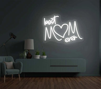Best Mom Ever Neon Sign | White 