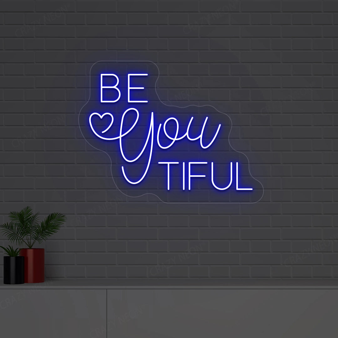 Be You Tiful Neon Sign | Blue