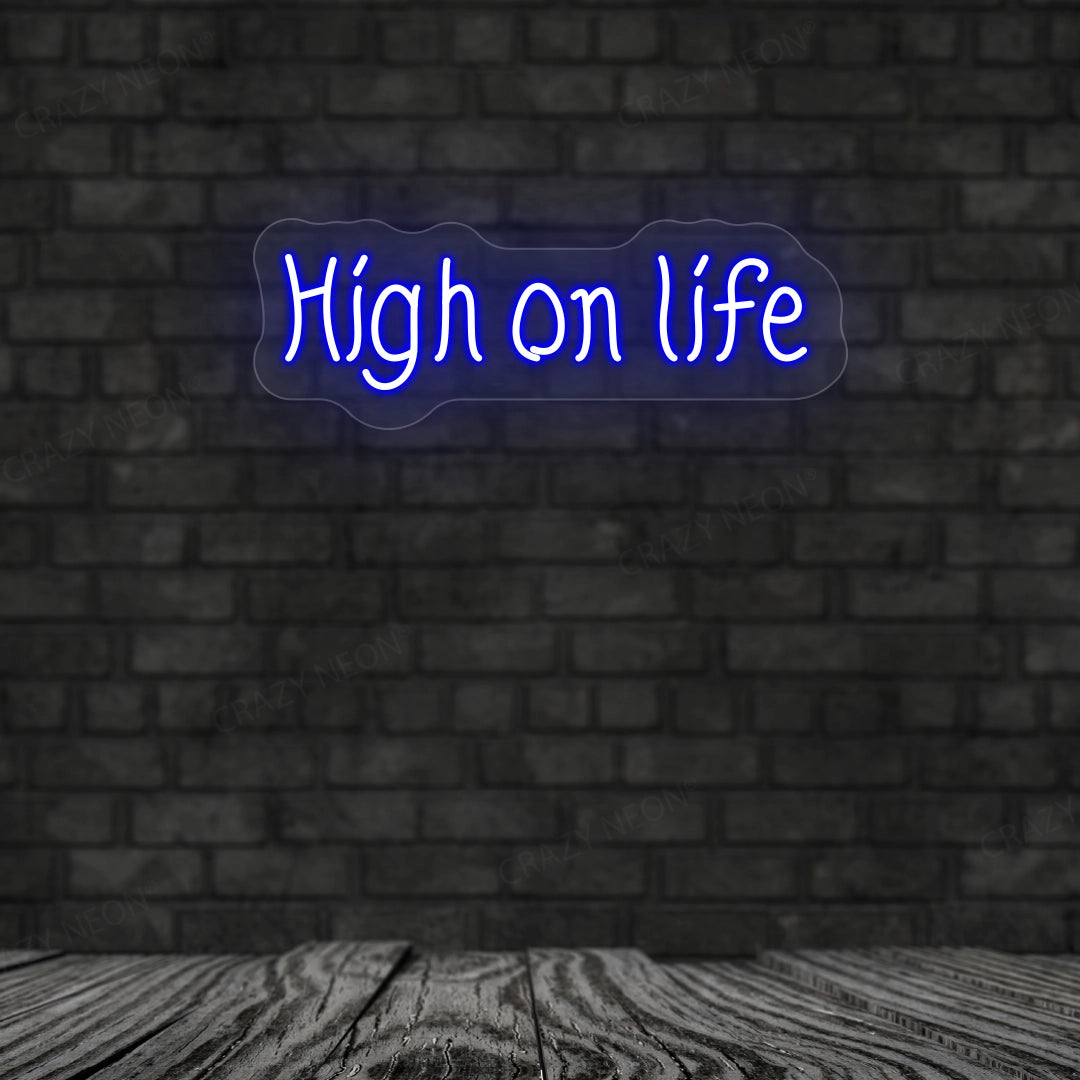 High On Life Neon Sign | Blue