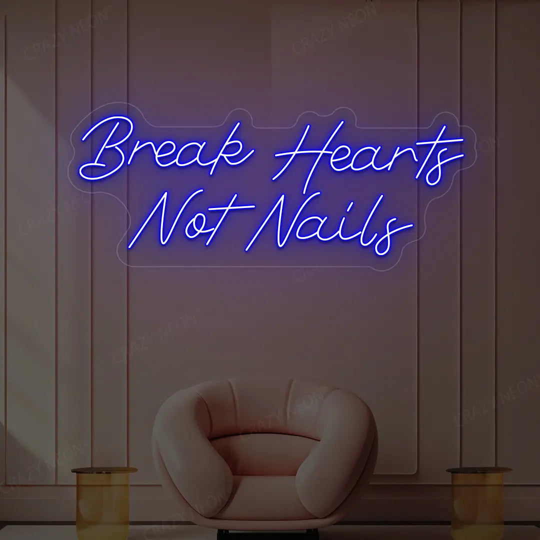 Break Hearts Not Nails Neon Sign | Blue