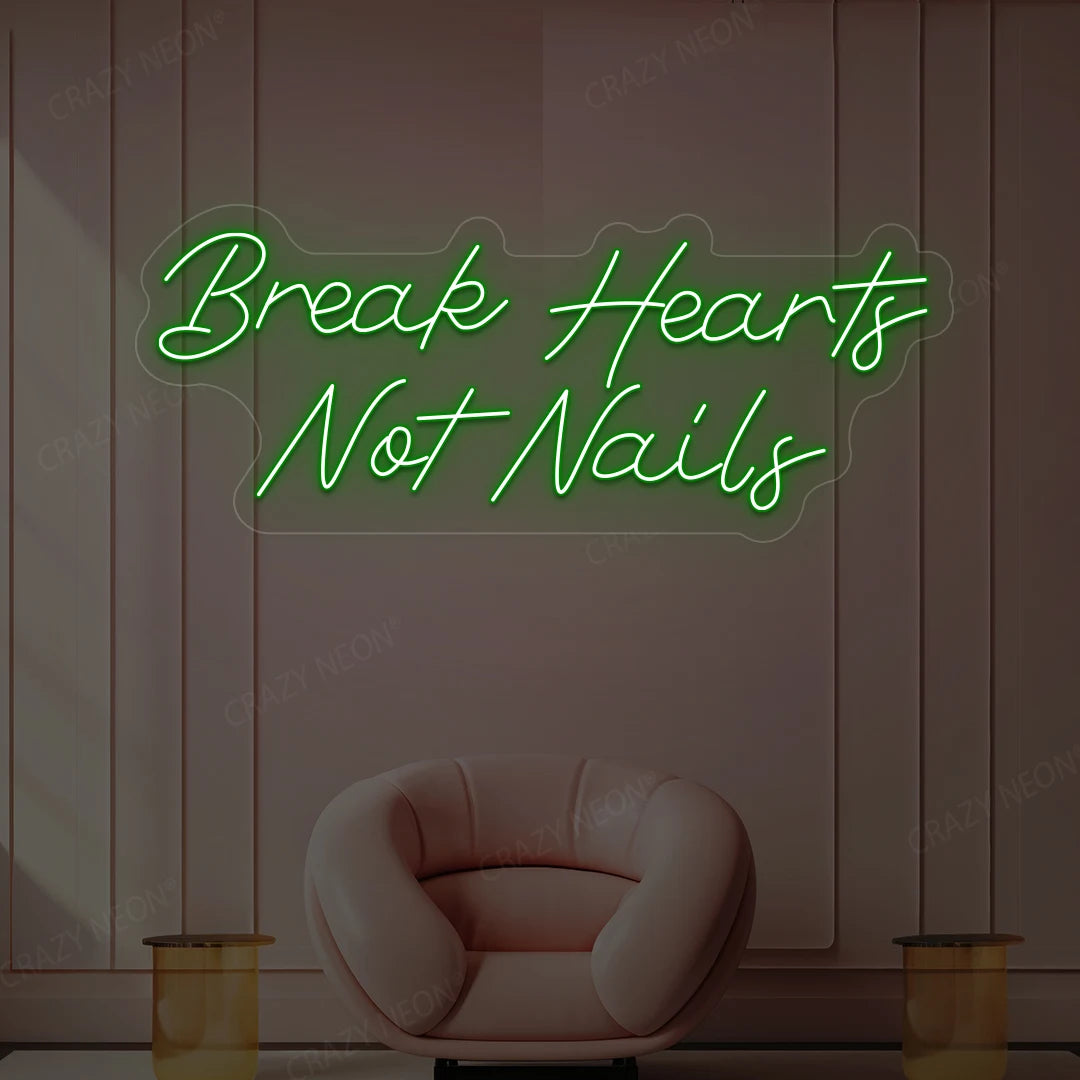 Break Hearts Not Nails Neon Sign | Green