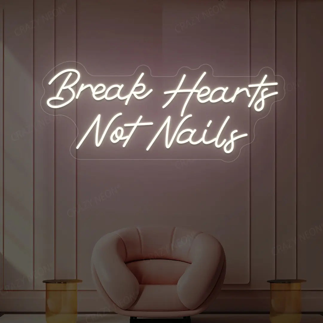 Break Hearts Not Nails Neon Sign | White