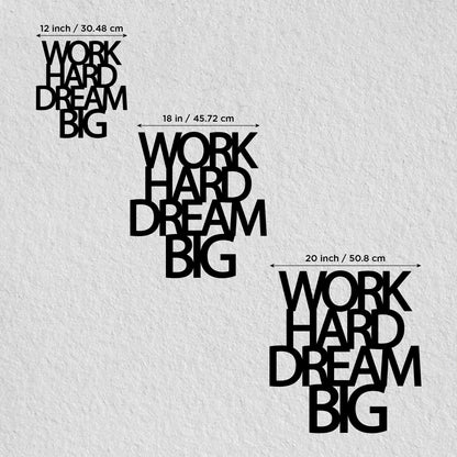 Work Hard Dream Big Metal Sign