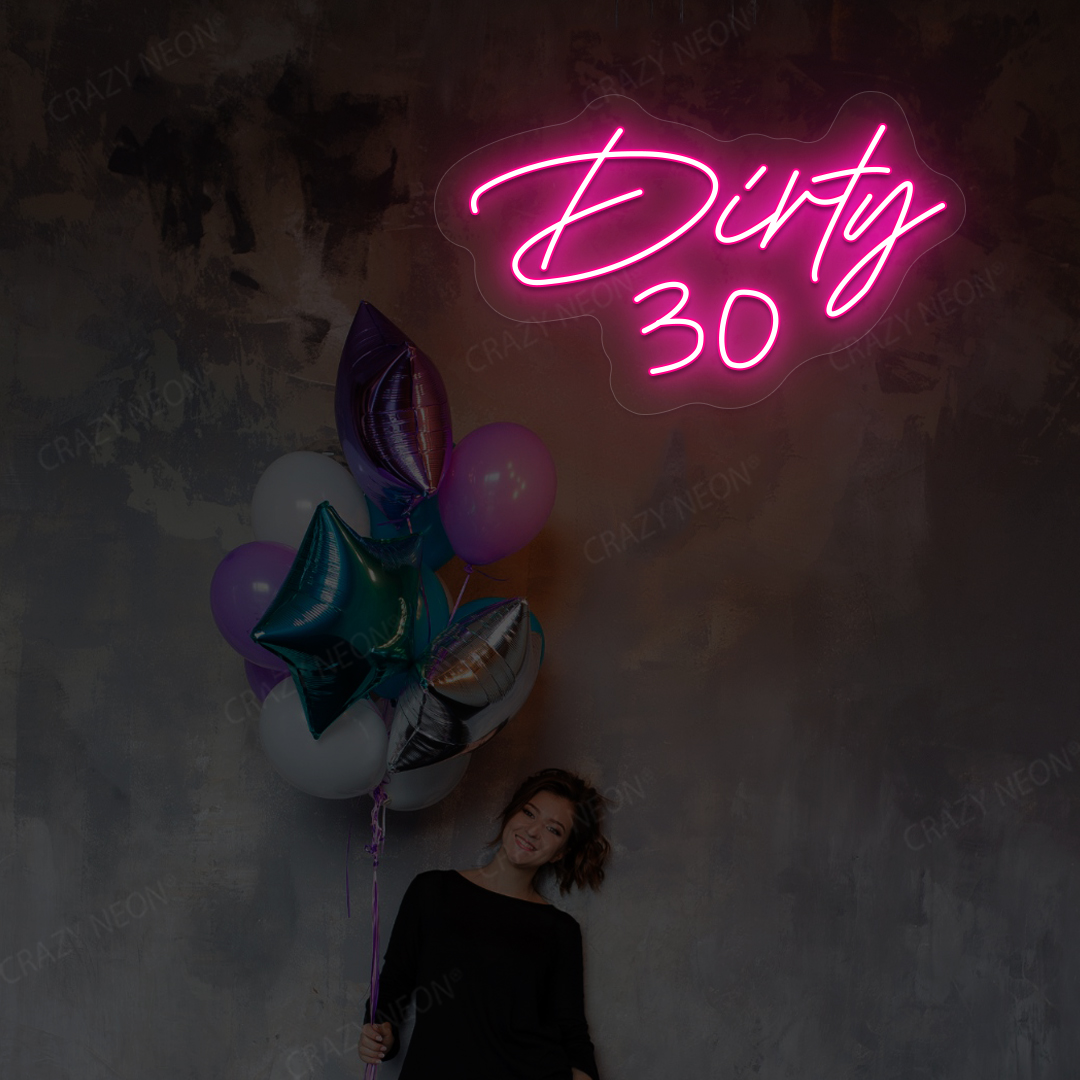 Dirty 30 Neon Sign | Pink