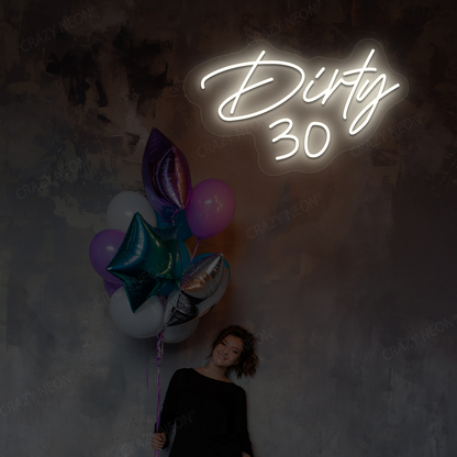 Dirty 30 Neon Sign | Warmwhite