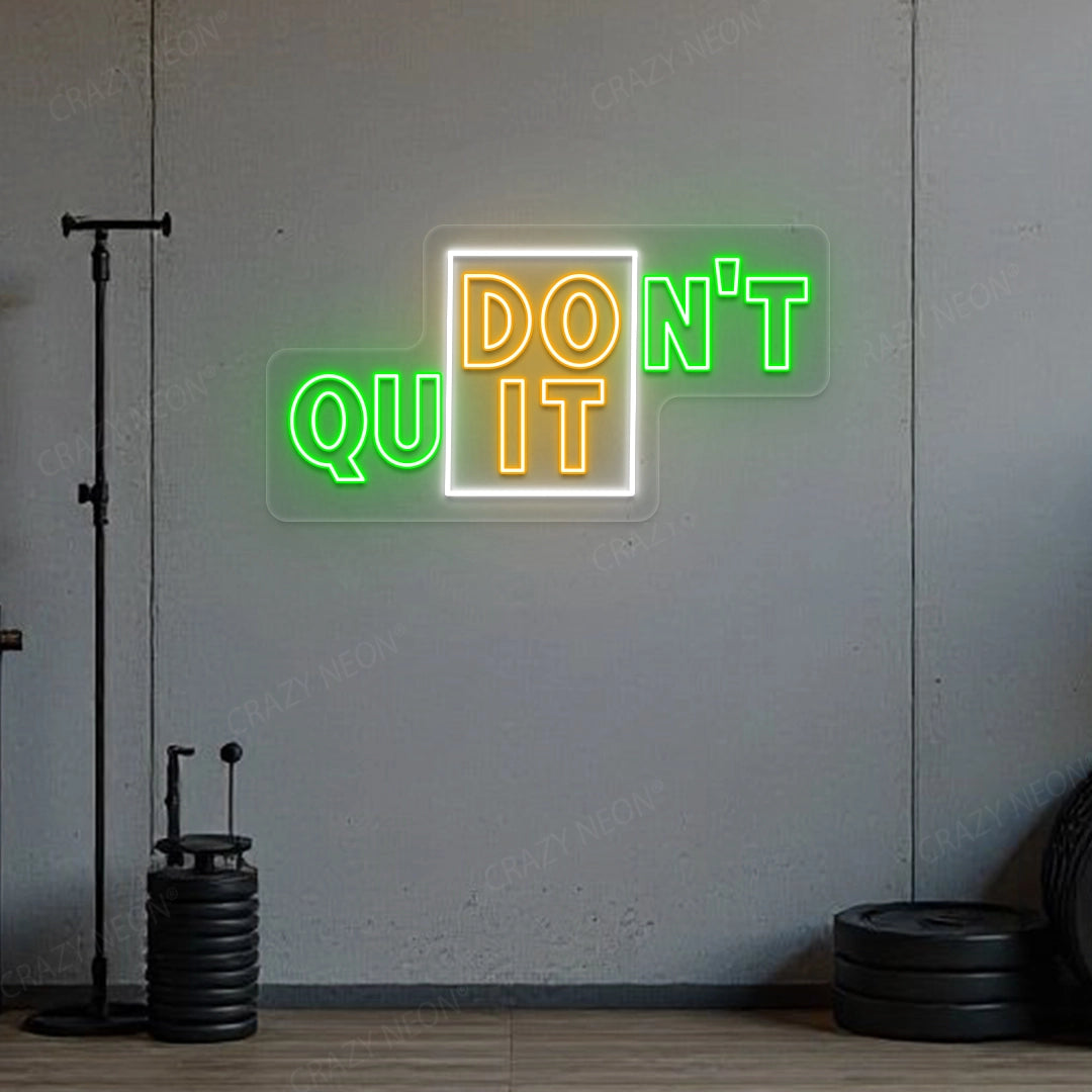 Don't Quit Neon Sign