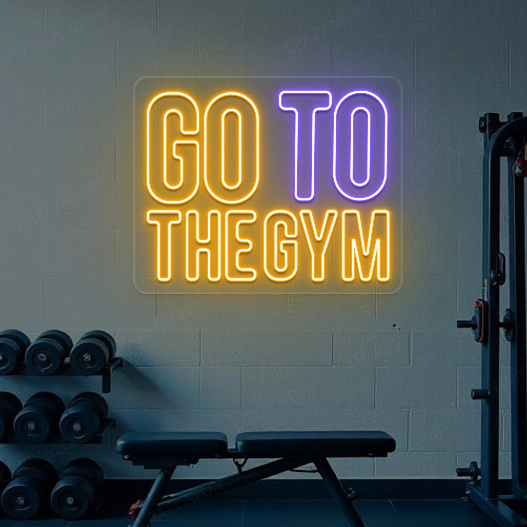 Go To The Gym Neon Sign