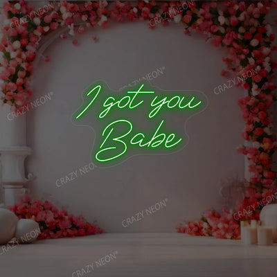 I Got You Babe Neon Sign | Green
